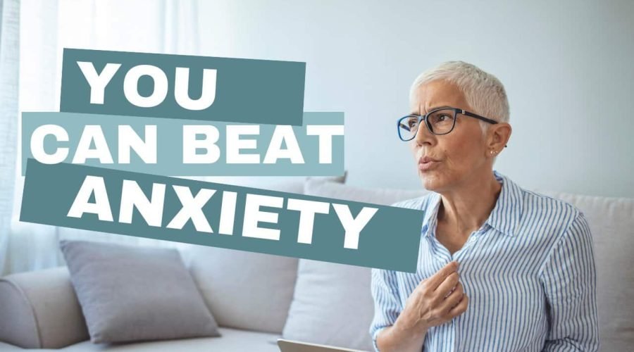 [FOR APPROVA] You CAN Beat Anxiety!