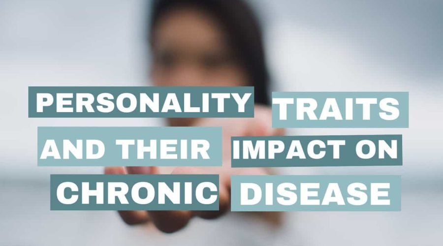 (posted) Personality Traits and Their Impact on Chronic Disease